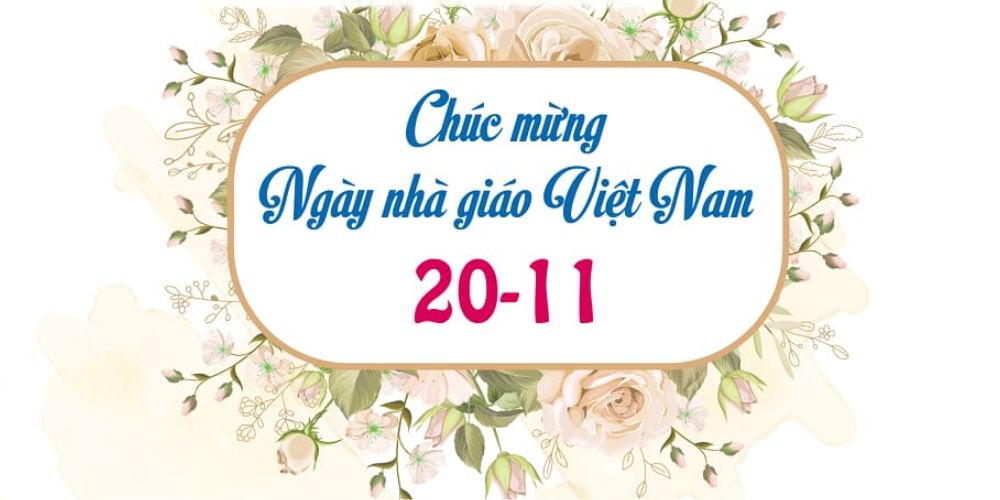 Ngày Nhà Giáo Việt Nam 20/11: Tri Ân Người Lái Đò Tận Tâm – Tôn Vinh Giáo Dục Việt