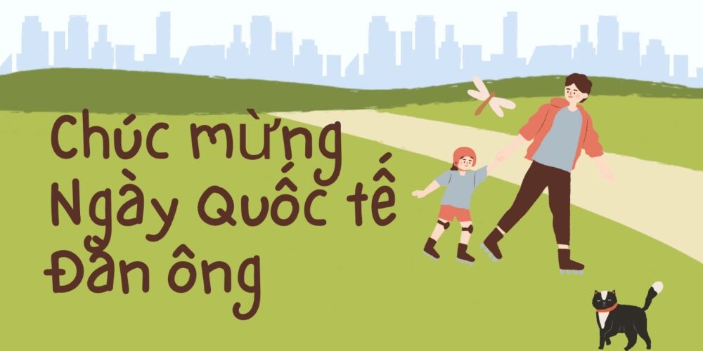 Vì sao có Ngày Quốc tế Đàn ông?