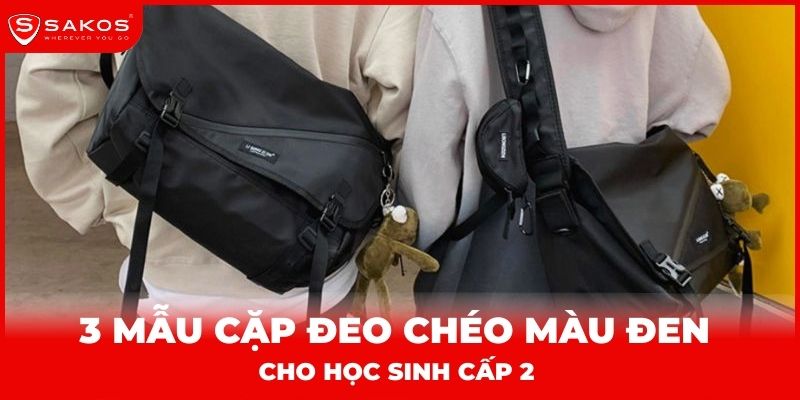 3 mẫu cặp đeo chéo màu đen cho học sinh cấp 2