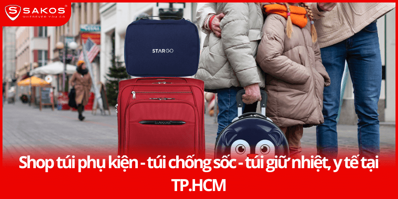Shop túi phụ kiện – túi chống sốc – túi giữ nhiệt, y tế tại TP.HCM