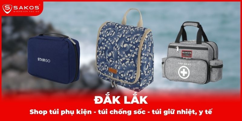 Shop túi phụ kiện – túi chống sốc – túi giữ nhiệt, y tế tại Đắk Lắk