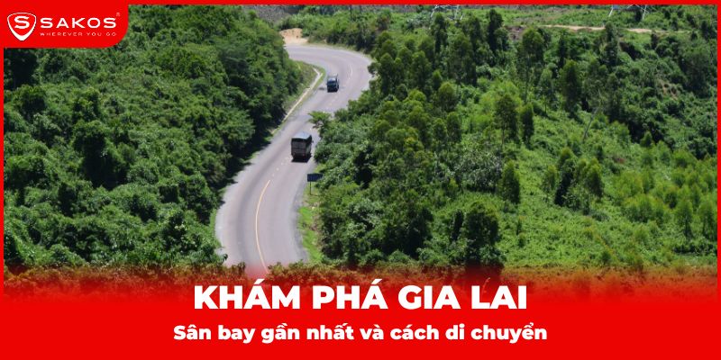 Khám phá Gia Lai: Sân bay gần nhất và cách di chuyển