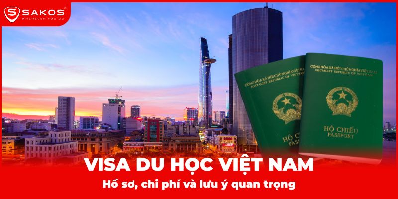 Visa du học Việt Nam - Hồ sơ, chi phí và lưu ý quan trọng