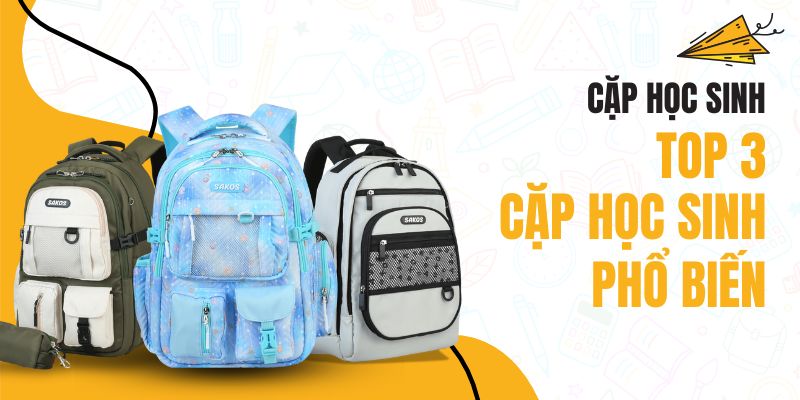 Top 3 mẫu cặp học sinh phổ biến