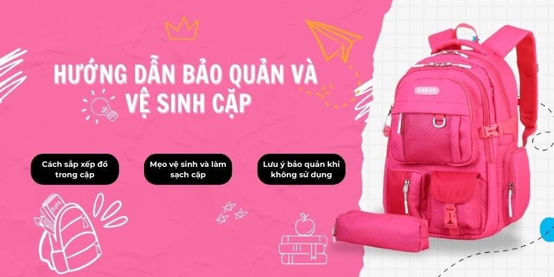 Hướng dẫn bảo quản và vệ sinh cặp