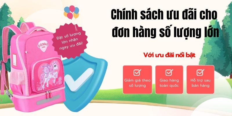 Chính sách ưu đãi cho đơn hàng số lượng lớn balo trẻ em