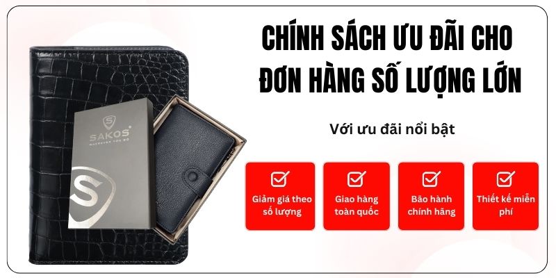 Chính sách ưu đãi cho đơn hàng ví da số lượng lớn
