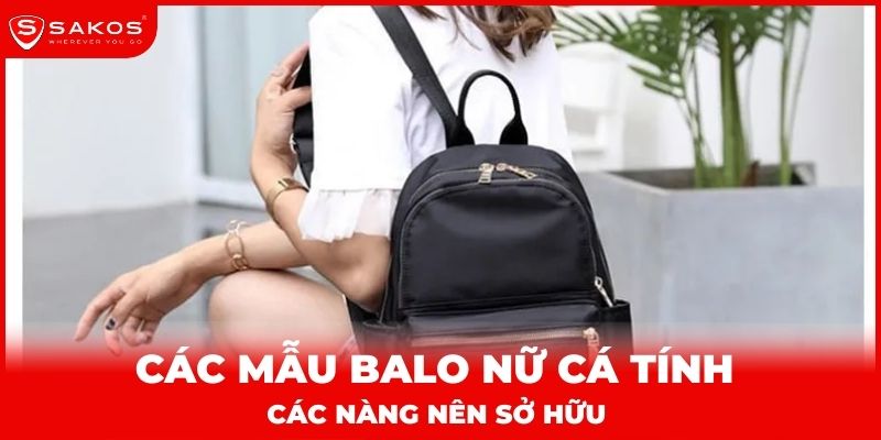 CÁC MẪU BALO NỮ CÁ TÍNH
