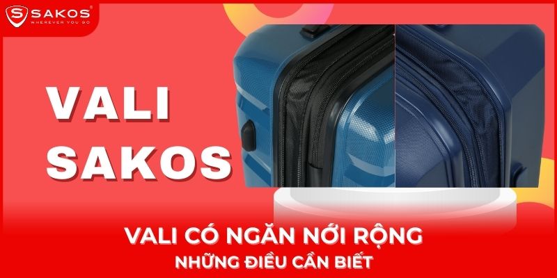 Vali Có Ngăn Nới Rộng Và Những Điều Cần Biết