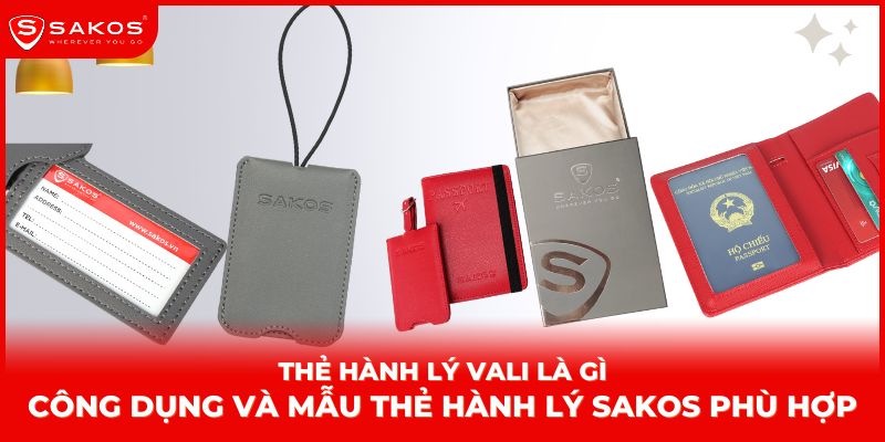 Thẻ hành lý là gì? Công dụng và mẫu thẻ hành lý Sakos phù hợp