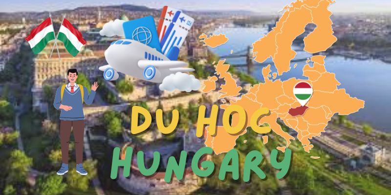 Visa du học Hungary