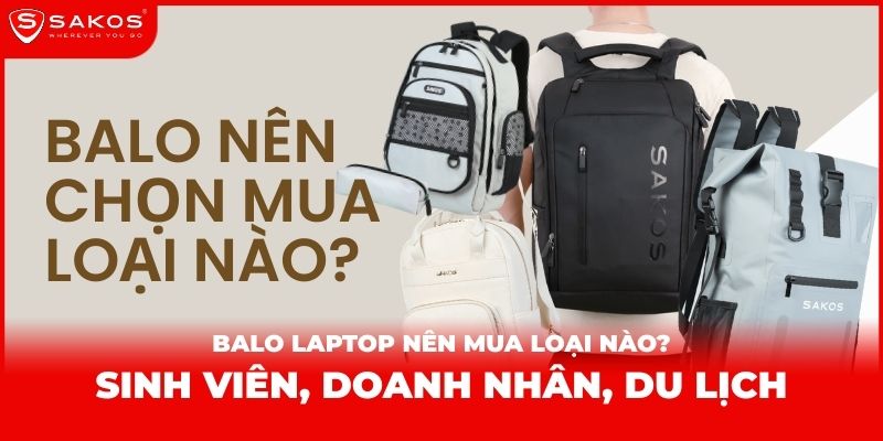 Balo nên mua loại nào