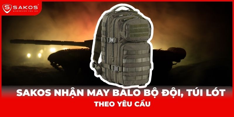 Sakos - Nhận May Balo Bộ Đội, Túi Lót Theo Yêu Cầu thumbnail