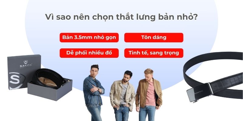 Thắt lưng bản nhỏ có nhiều ưu điểm vượt trội
