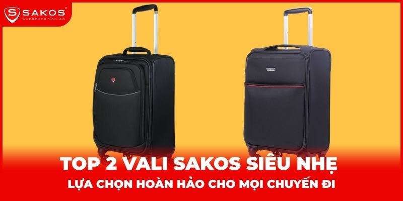 Top 2 vali sakos siêu nhẹ thumbnail