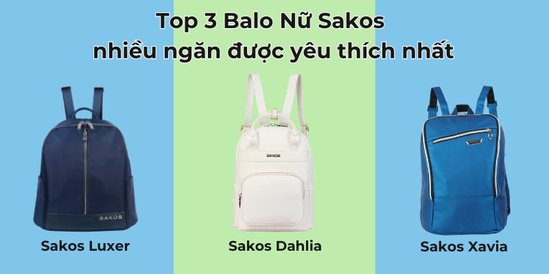 Top 3 Balo Nữ Sakos nhiều ngăn được yêu thích nhất