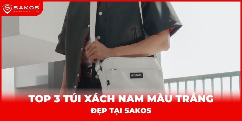 Top 3 túi xách nam màu trắng đẹp tại Sakos