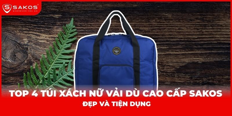 Top 4 túi xách nữ vải dù cao cấp Sakos đẹp và tiện dụng