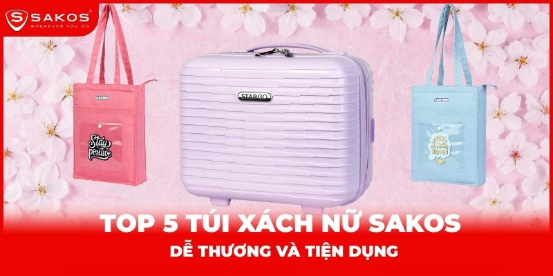 Top 5 túi xách nữ Sakos dễ thương và tiện dụng
