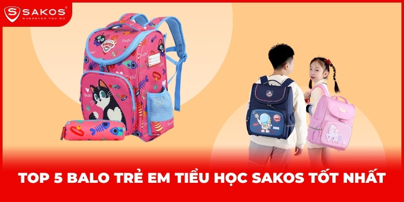 Top balo trẻ em tiểu học Sakos