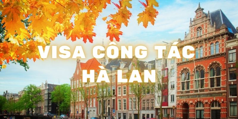 Visa công tác Hà Lan