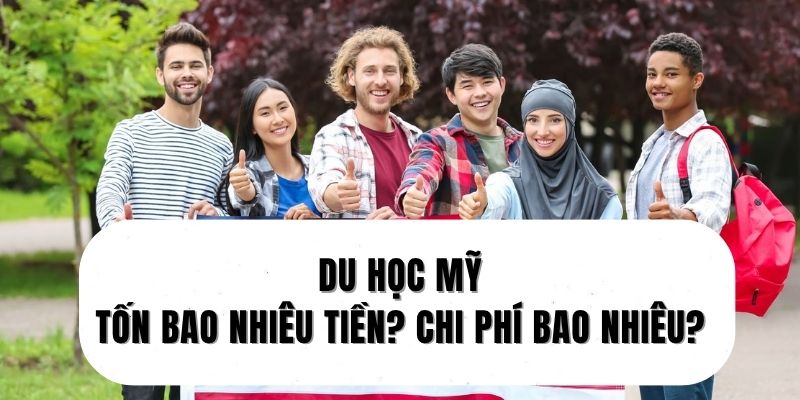 Chi phí du học ở Mỹ là điều nhiều người quan tâm