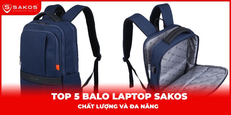 Top 5 balo latop Sakos