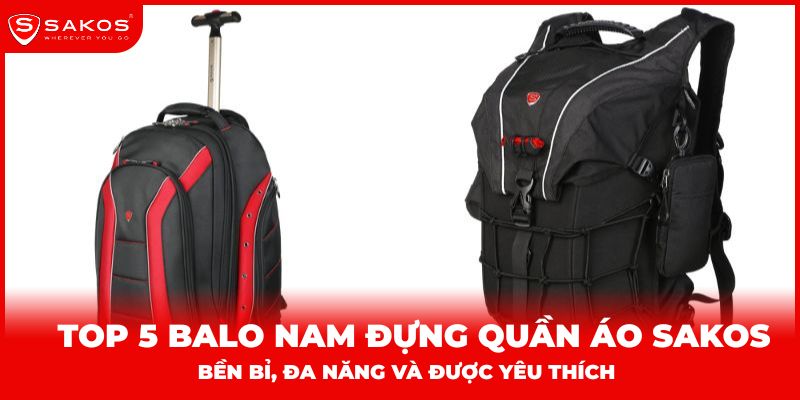 Top 5 balo nam đựng quần áo Sakos