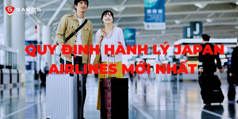 Quy Định Hành Lý Japan Airlines Mới Nhất