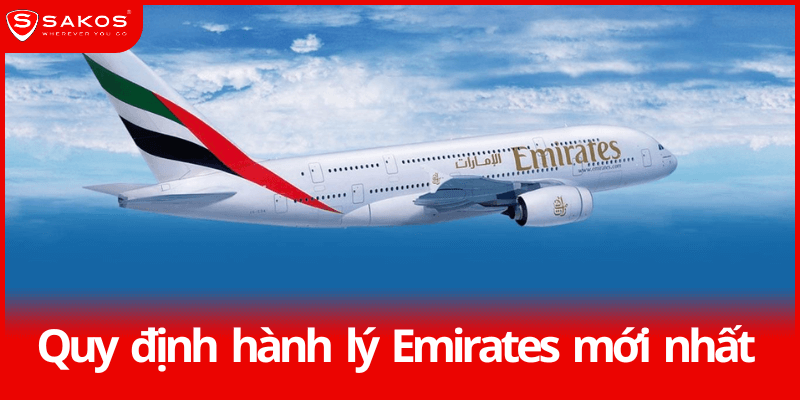 Quy định hành lý Emirates mới nhất 