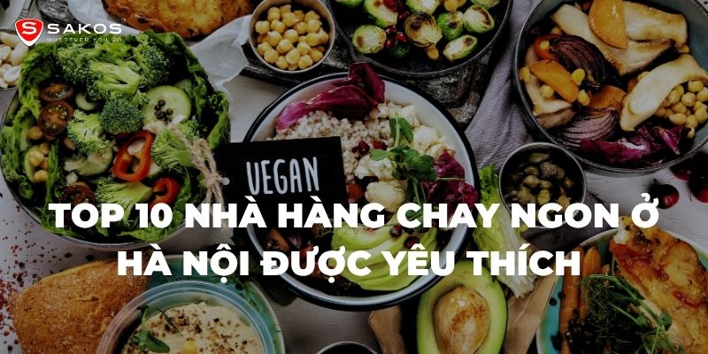 Top 10 Nhà Hàng Chay Ngon Ở Hà Nội Được Yêu Thích Nhất 2025 (1)