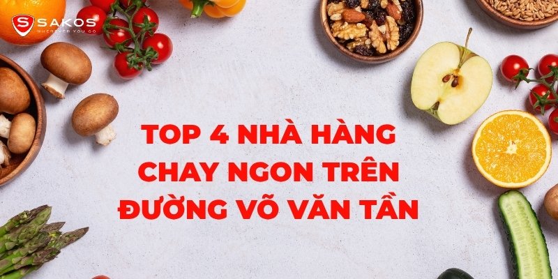 Top 4 Nhà Hàng Chay Ngon Trên Đường Võ Văn Tần, Quận 3 (1)