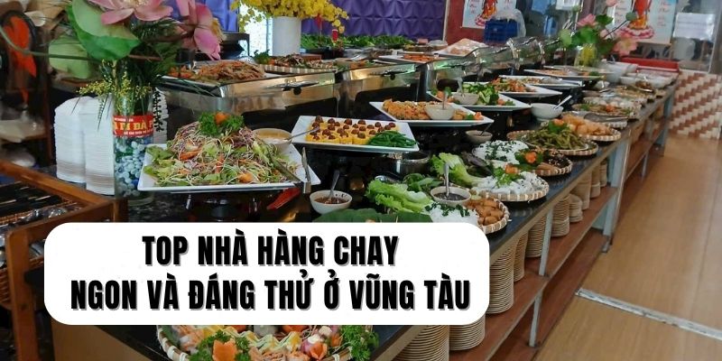 Nhiều người quan tâm đến những nhà hàng chay ngon ở Vũng Tàu