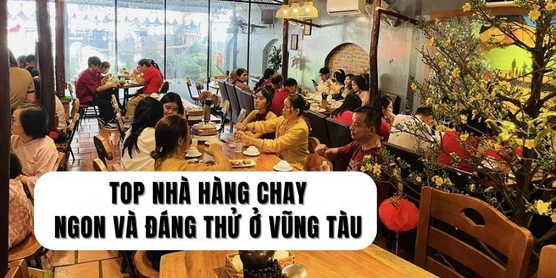 Top nhà hàng chay ở Vũng Tàu