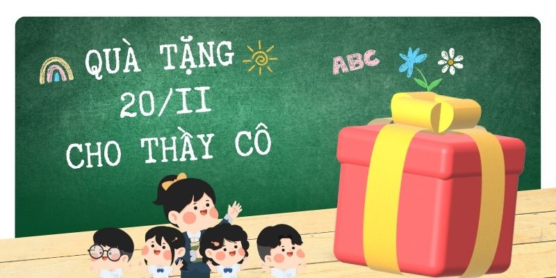 Quà tặng 20-11 cho thầy cô