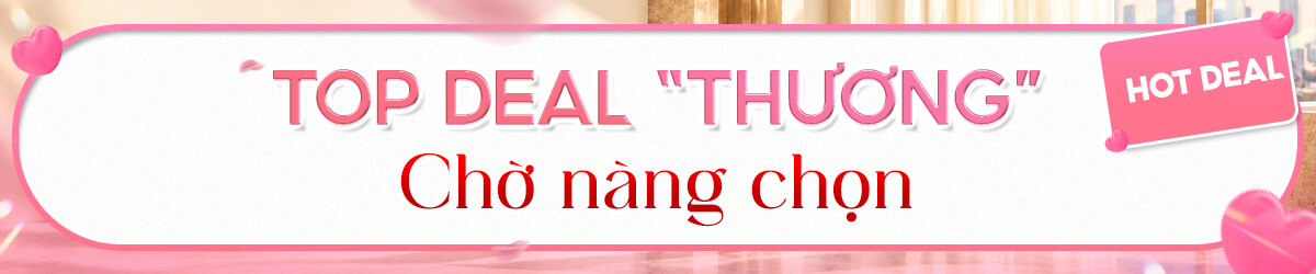 Tháng của nàng - Vạn deal thương